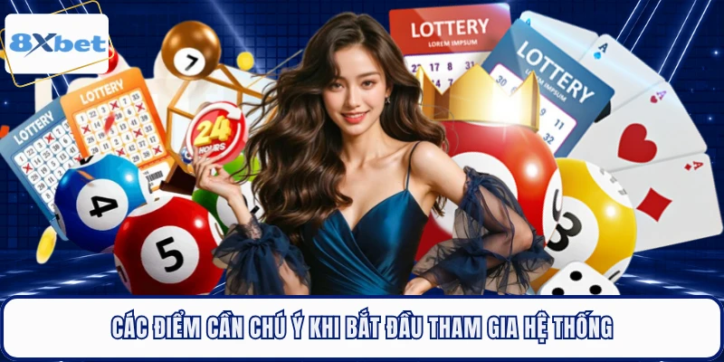 Các điểm cần chú ý khi bắt đầu tham gia hệ thống 