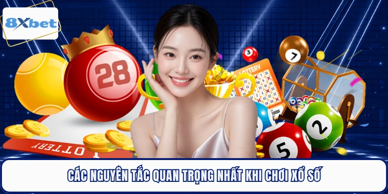 Các nguyên tắc quan trọng nhất khi chơi xổ số