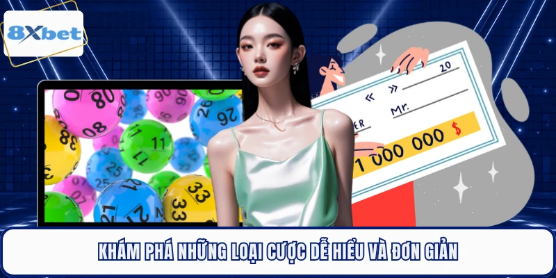 Khám phá những loại cược dễ hiểu và đơn giản