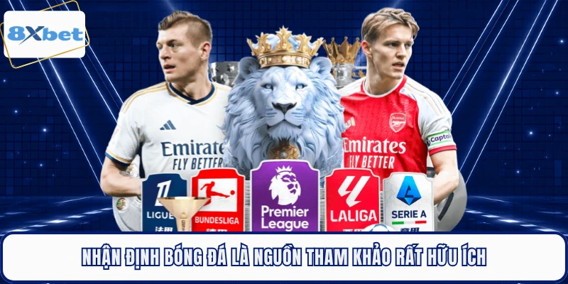 Nhận định bóng đá là nguồn tham khảo rất hữu ích