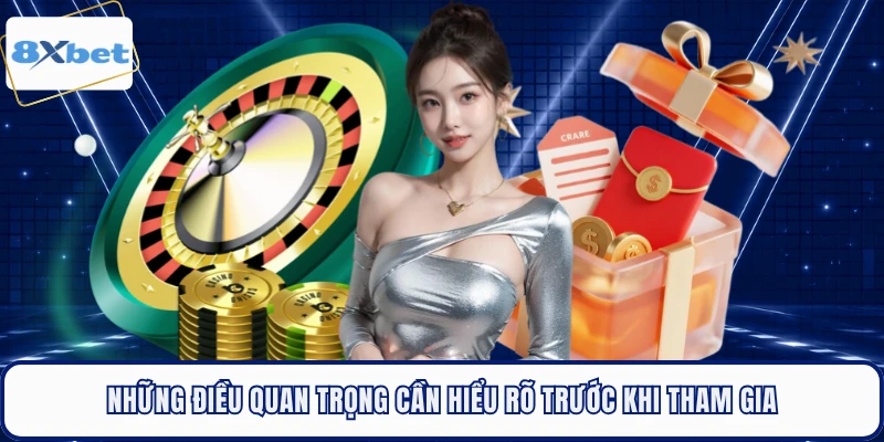 Những điều quan trọng cần hiểu rõ trước khi tham gia