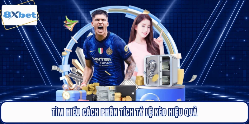 Tìm hiểu cách phân tích tỷ lệ kèo hiệu quả